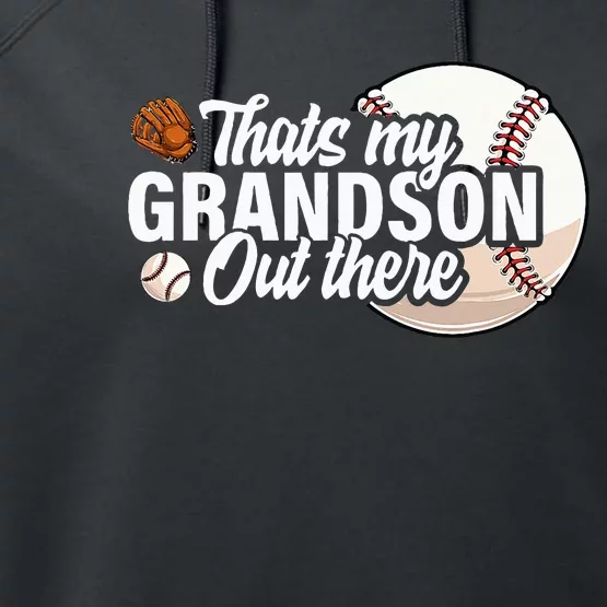 ThatS My Grandson Out There Baseball Grandpa Grandma Performance Fleece Hoodie