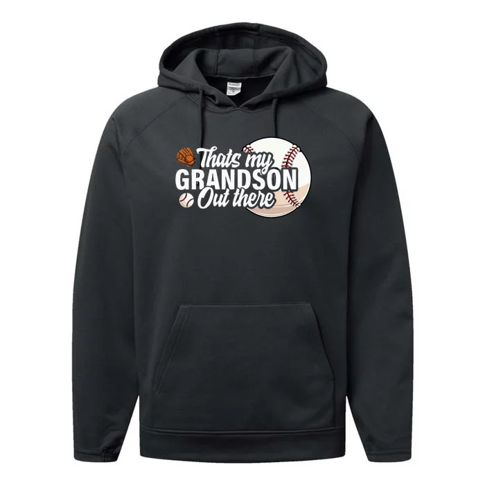 ThatS My Grandson Out There Baseball Grandpa Grandma Performance Fleece Hoodie