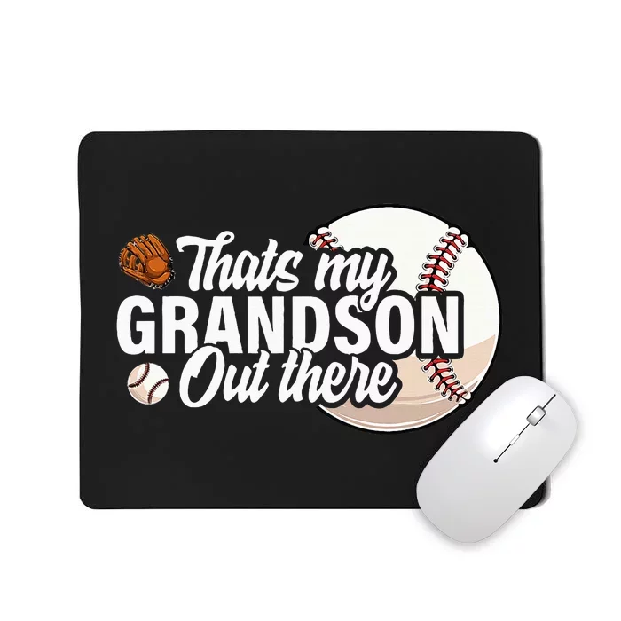 ThatS My Grandson Out There Baseball Grandpa Grandma Mousepad