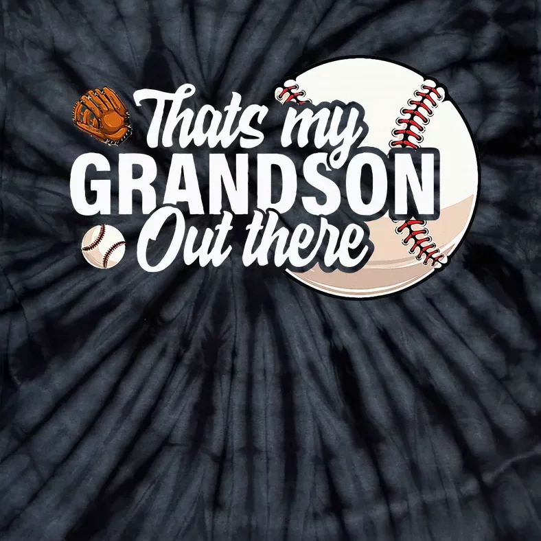 ThatS My Grandson Out There Baseball Grandpa Grandma Tie-Dye T-Shirt