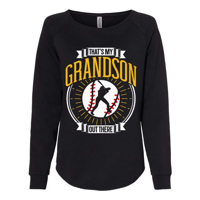 ThatS My Grandson Out There Baseball Sports Hobby Athlete Womens California Wash Sweatshirt