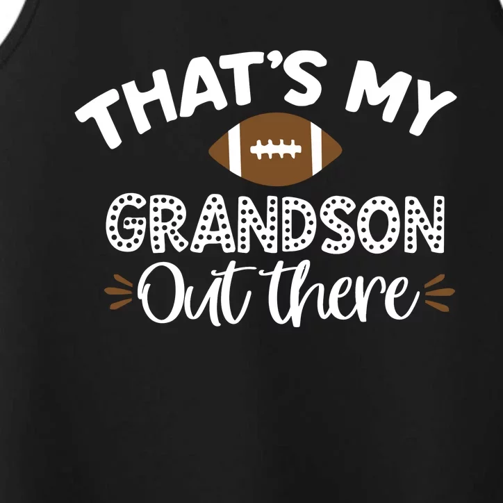 Thats My Grandson Out There Funny Football Grandma Performance Tank