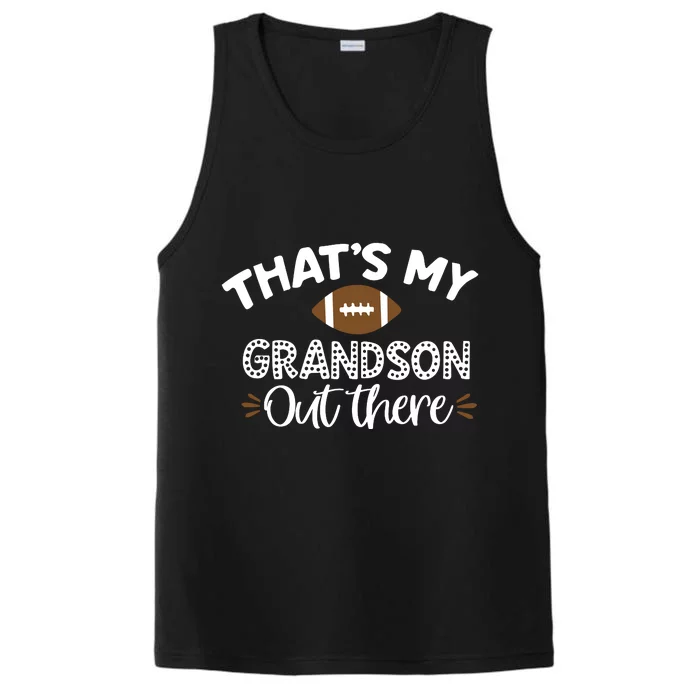 Thats My Grandson Out There Funny Football Grandma Performance Tank