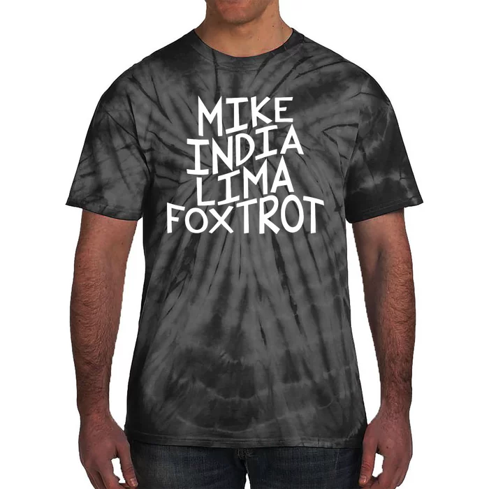 Trendy MILF Gift For Mothers Day Mike India Lima Foxtrot Tie-Dye T-Shirt