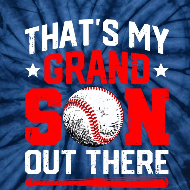 That's My Grandson Out There Grandparent Baseball Mama Papa Tie-Dye T-Shirt