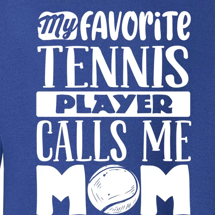 Tennis Mom Gift Tennis Lover Gift Toddler Sweatshirt