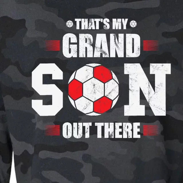 Thats My Grandson Out There Soccer Fan Grandpa Grandma Cropped Pullover Crew