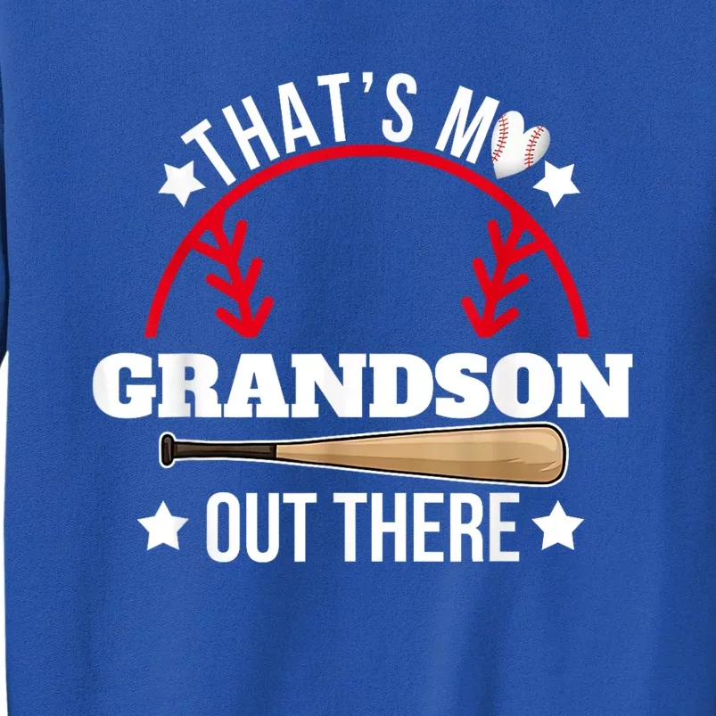 ThatS My Grandson Out There Baseball Grandma GrandpaS Day Tall Sweatshirt