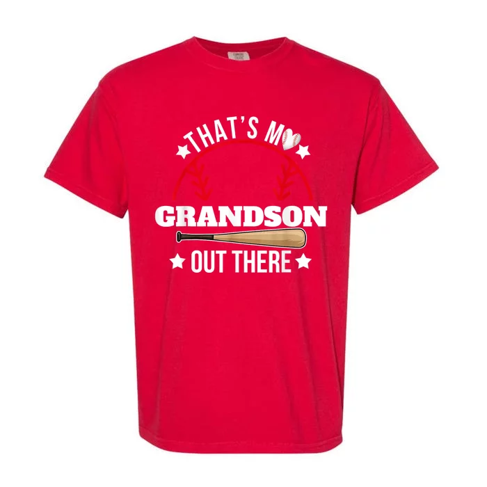 ThatS My Grandson Out There Baseball Grandma GrandpaS Day Garment-Dyed Heavyweight T-Shirt