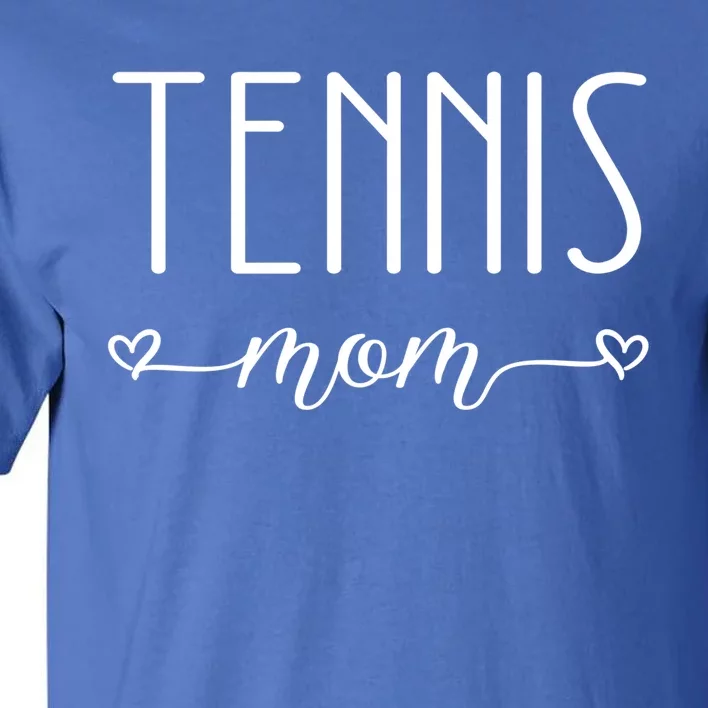 Tennis Mom Great Gift Tall T-Shirt