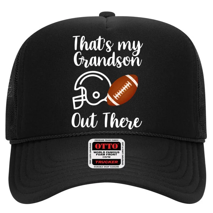 That's My Grandson Out There Football Sport High Crown Mesh Trucker Hat