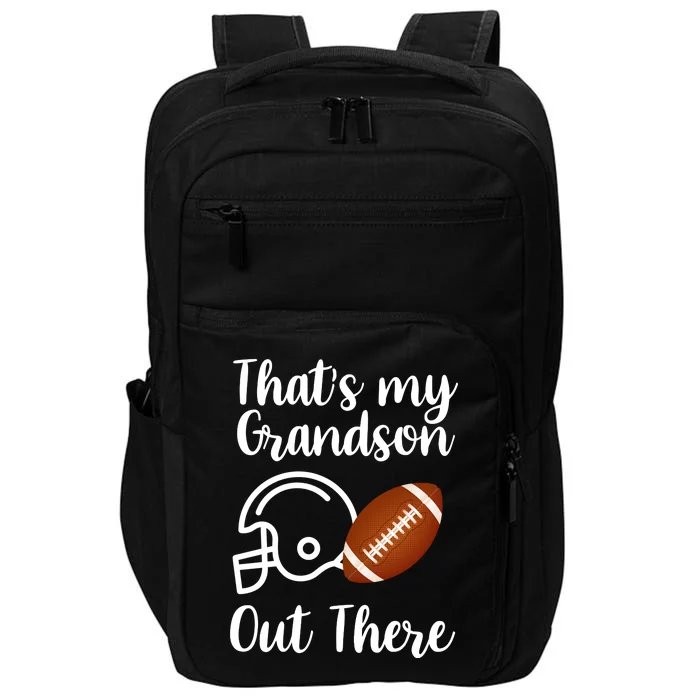 That's My Grandson Out There Football Sport Impact Tech Backpack