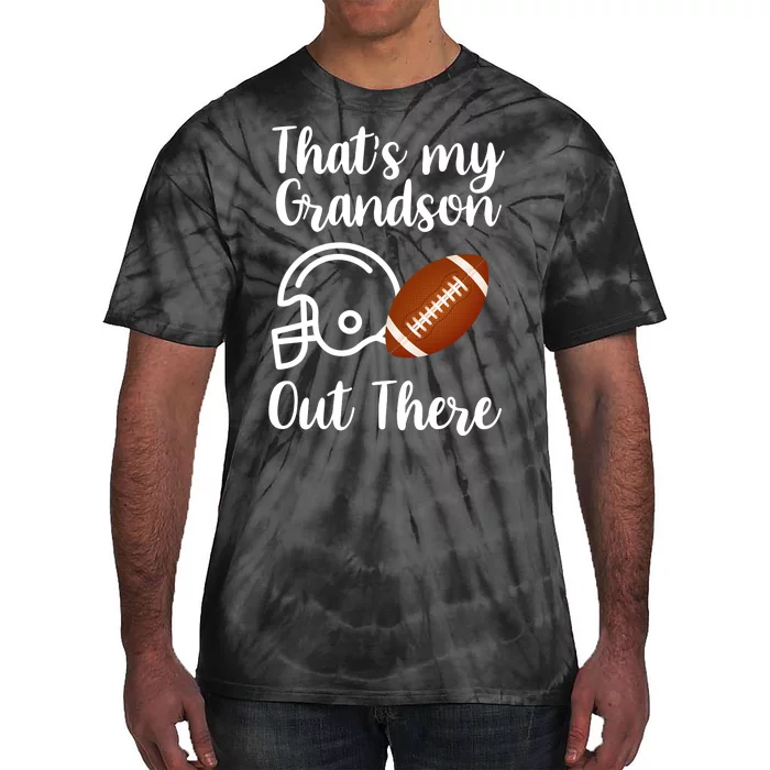 That's My Grandson Out There Football Sport Tie-Dye T-Shirt