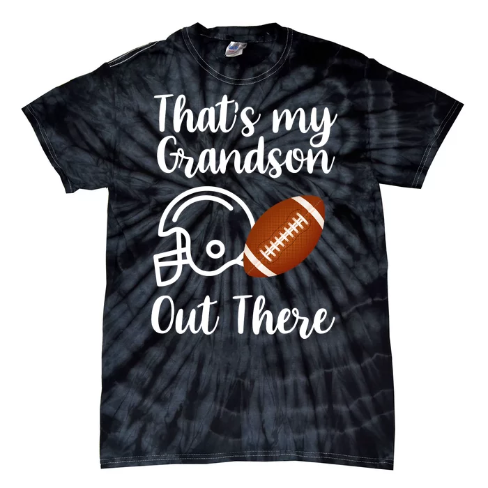 That's My Grandson Out There Football Sport Tie-Dye T-Shirt