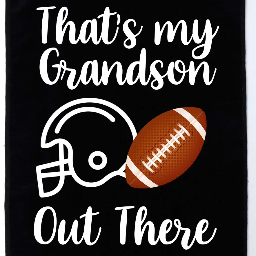 That's My Grandson Out There Football Sport Platinum Collection Golf Towel