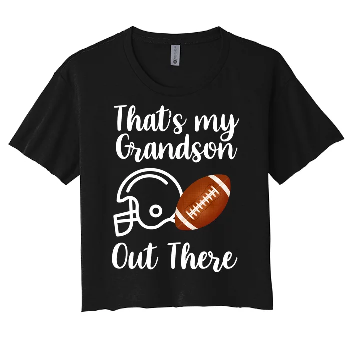 That's My Grandson Out There Football Sport Women's Crop Top Tee