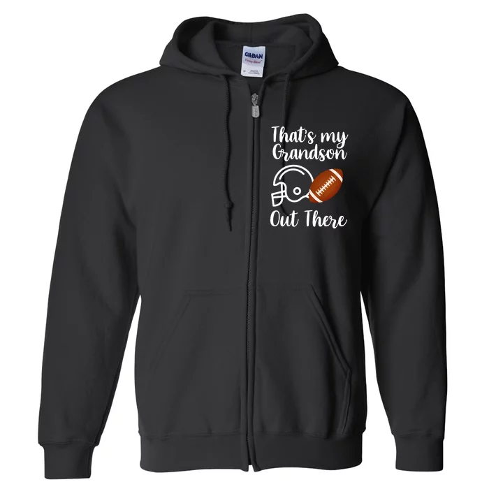 That's My Grandson Out There Football Sport Full Zip Hoodie