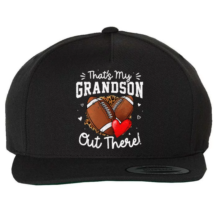 ThatS My Grandson Out There Funny Football Grandma Gift Wool Snapback Cap