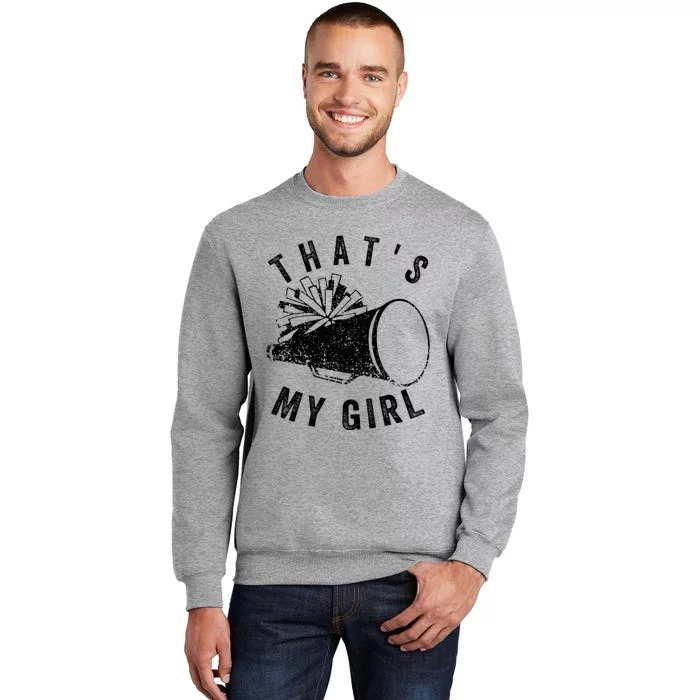 ThatS My Girl Cheer Mom Cheer Leading Girl Game Day Tall Sweatshirt