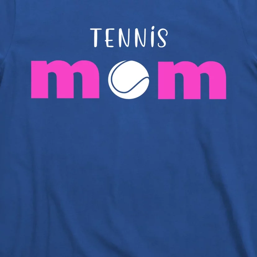 Tennis Mom Gift Meaningful Gift T-Shirt