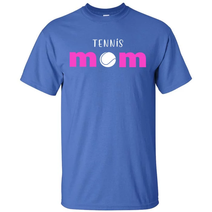 Tennis Mom Gift Meaningful Gift Tall T-Shirt