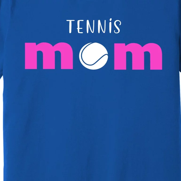 Tennis Mom Gift Meaningful Gift Premium T-Shirt