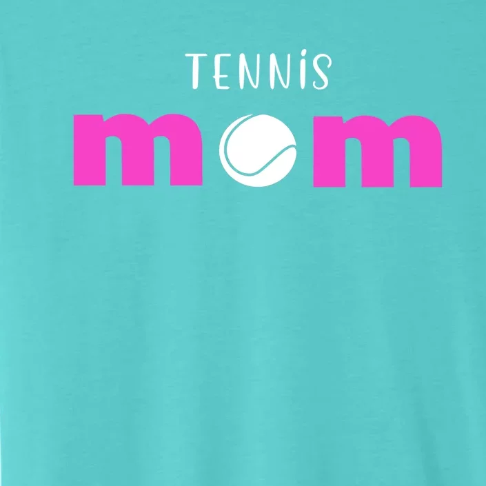 Tennis Mom Gift Meaningful Gift ChromaSoft Performance T-Shirt