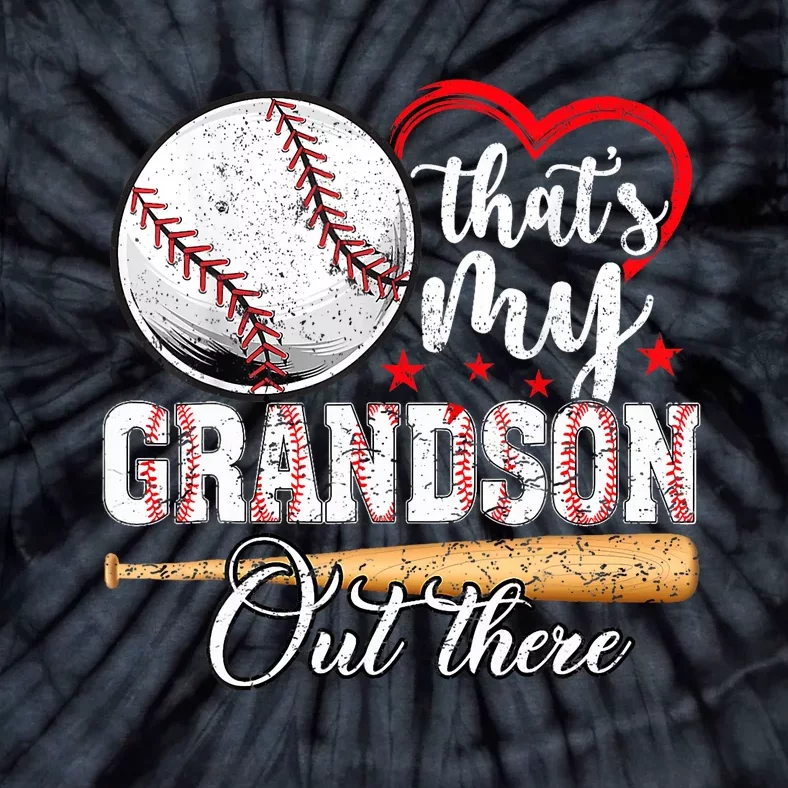 ThatS My Grandson Out There Baseball Grandma MotherS Day Tie-Dye T-Shirt