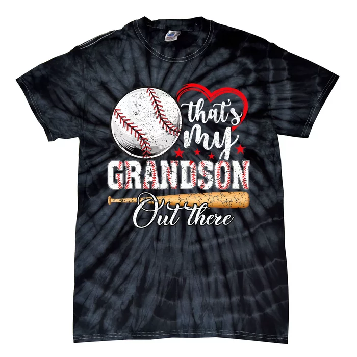 ThatS My Grandson Out There Baseball Grandma MotherS Day Tie-Dye T-Shirt