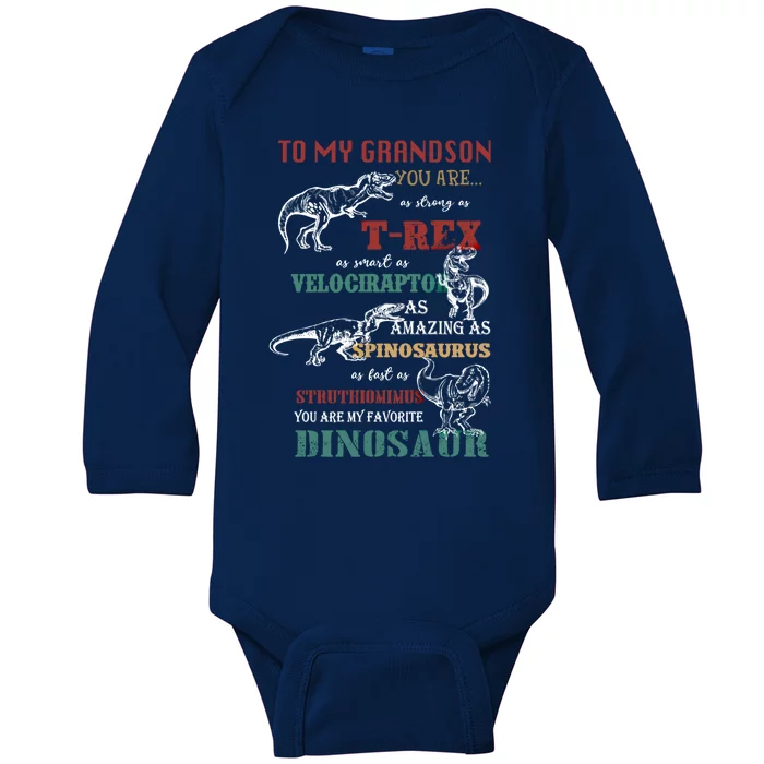 To My Grandson You Are As Strong As Tgiftrex Dinosaur Great Gift Baby Long Sleeve Bodysuit