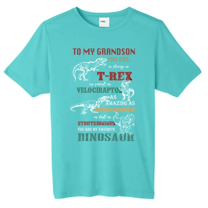 To My Grandson You Are As Strong As Tgiftrex Dinosaur Great Gift ChromaSoft Performance T-Shirt