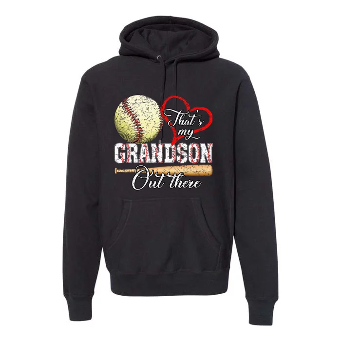 Thats My Grandson Out There Baseball Grandma Premium Hoodie