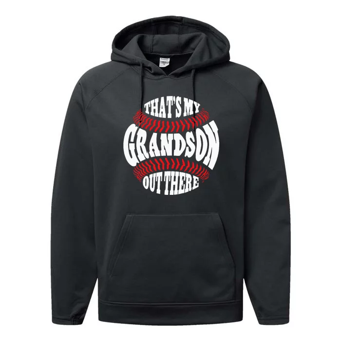 Thats My Grandson Out There Baseball Grandma Mothers Day Performance Fleece Hoodie