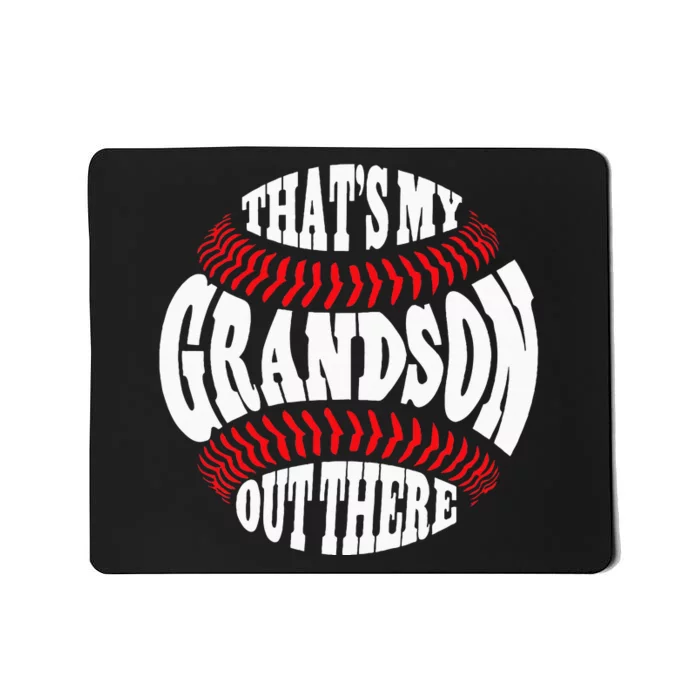 Thats My Grandson Out There Baseball Grandma Mothers Day Mousepad