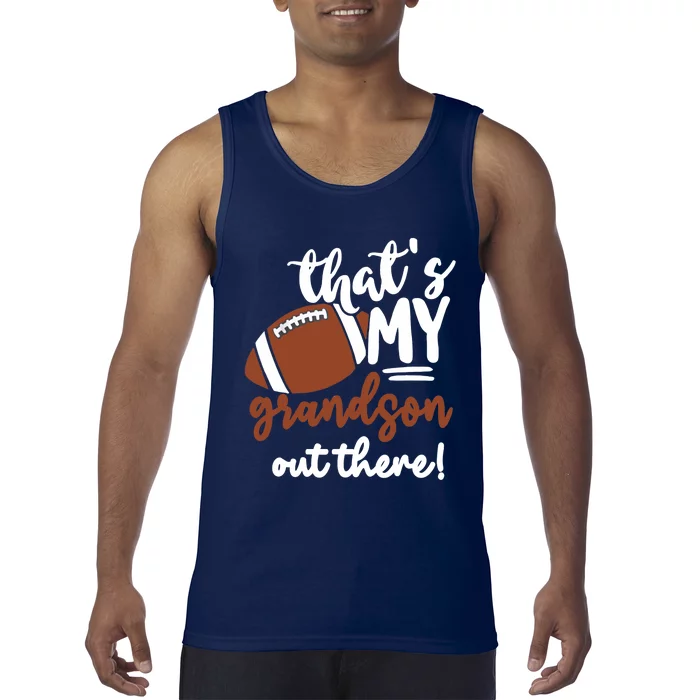 That's My Grandson Out There Football Family Lover Tank Top