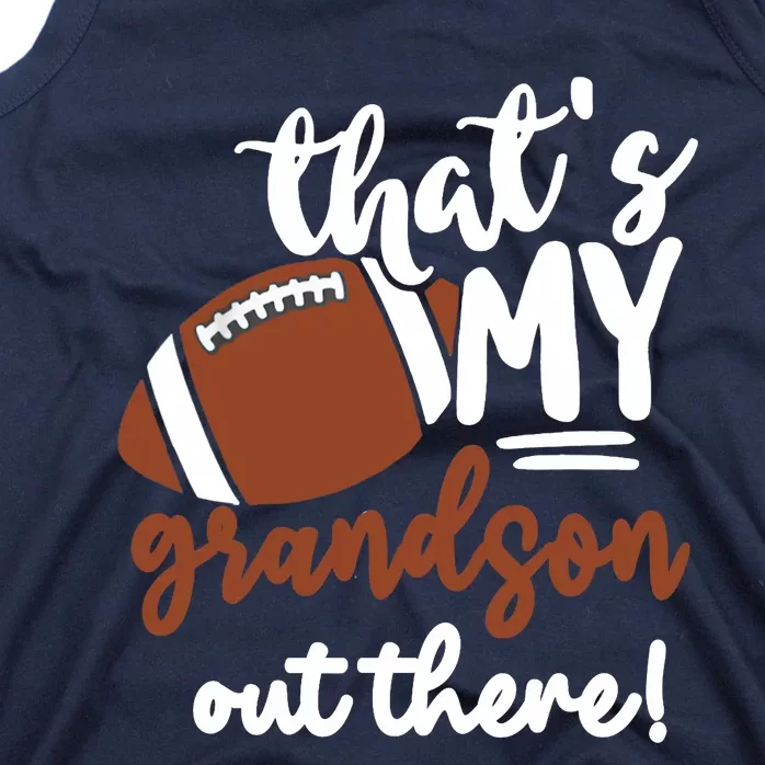 That's My Grandson Out There Football Family Lover Tank Top