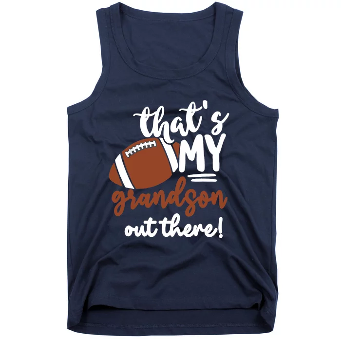 That's My Grandson Out There Football Family Lover Tank Top