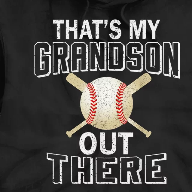 ThatS My Grandson Out There Baseball Grandma MotherS Day Tie Dye Hoodie