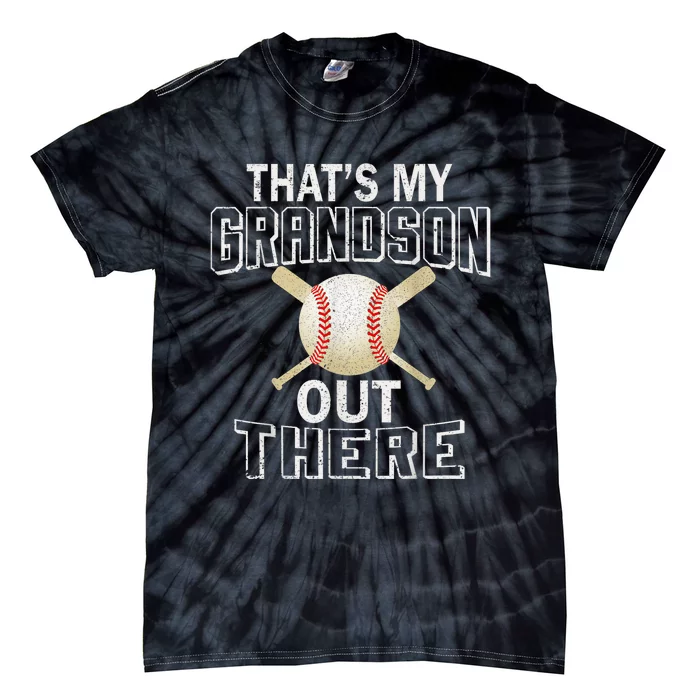 ThatS My Grandson Out There Baseball Grandma MotherS Day Tie-Dye T-Shirt