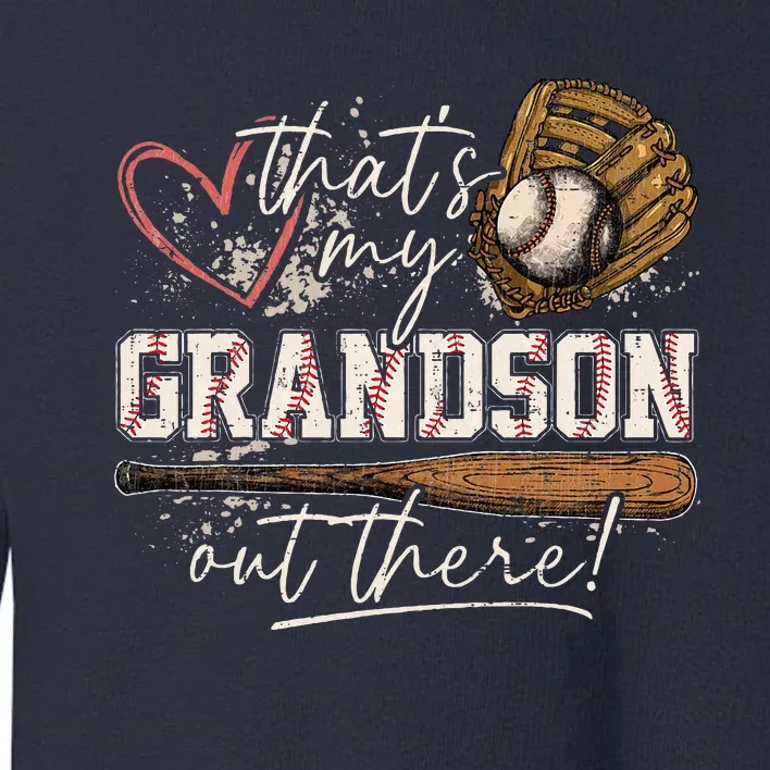 ThatS My Grandson Out There Baseball Grandma Toddler Sweatshirt