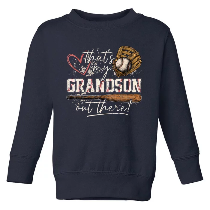 ThatS My Grandson Out There Baseball Grandma Toddler Sweatshirt