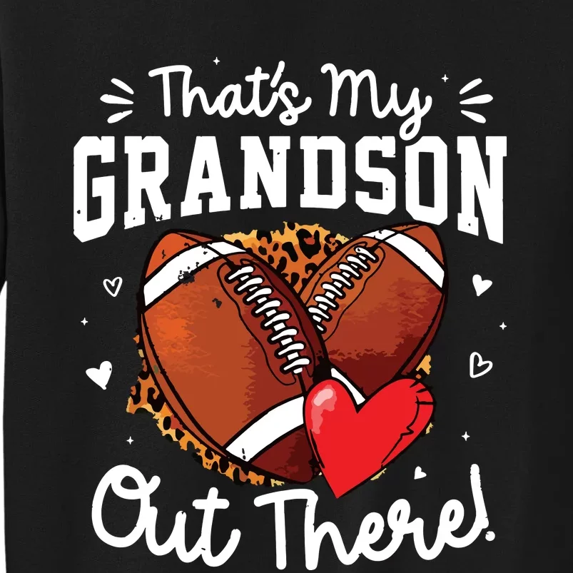 ThatS My Grandson Out There Funny Football Grandma Tall Sweatshirt