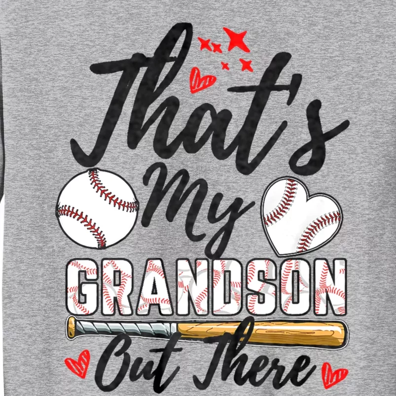 ThatS My Grandson Out There Baseball Grandma MotherS Day Tall Sweatshirt