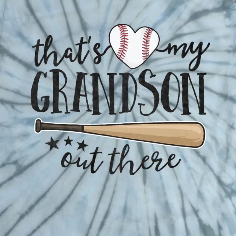 ThatS My Grandson Out There Baseball Grandma MotherS Day Tie-Dye T-Shirt