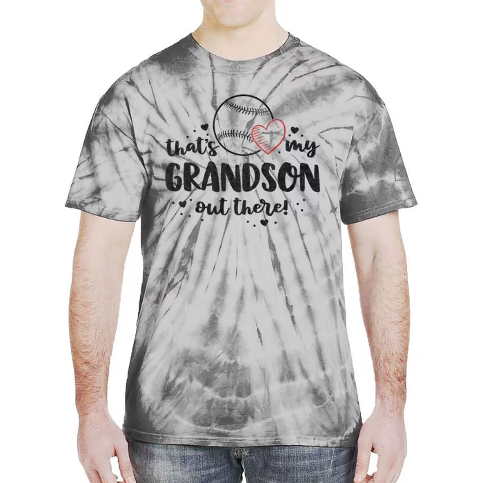 ThatS My Grandson Out There Baseball Grandma MotherS Day Tie-Dye T-Shirt