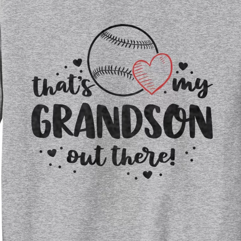 ThatS My Grandson Out There Baseball Grandma MotherS Day Tall Sweatshirt