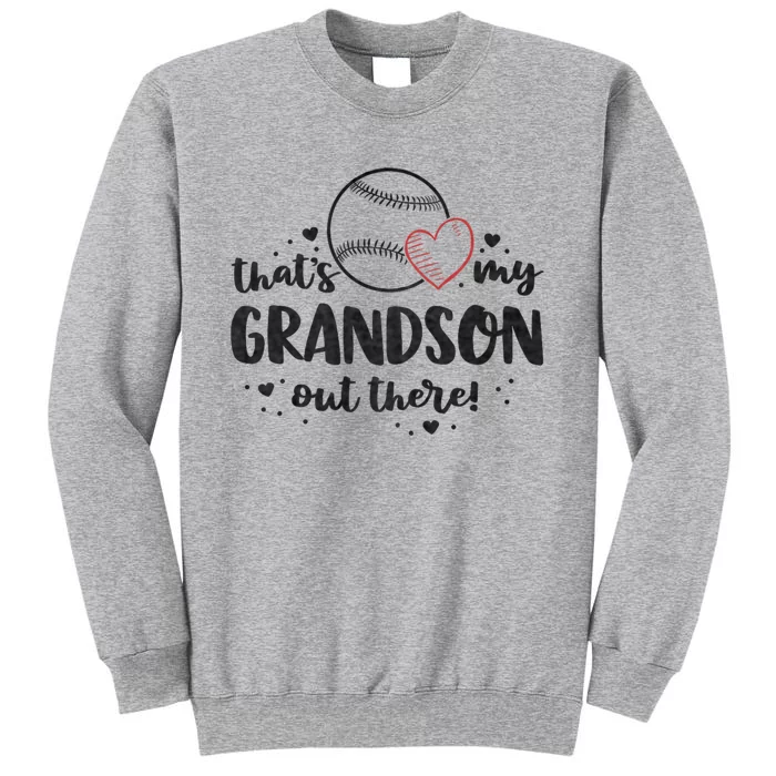 ThatS My Grandson Out There Baseball Grandma MotherS Day Tall Sweatshirt