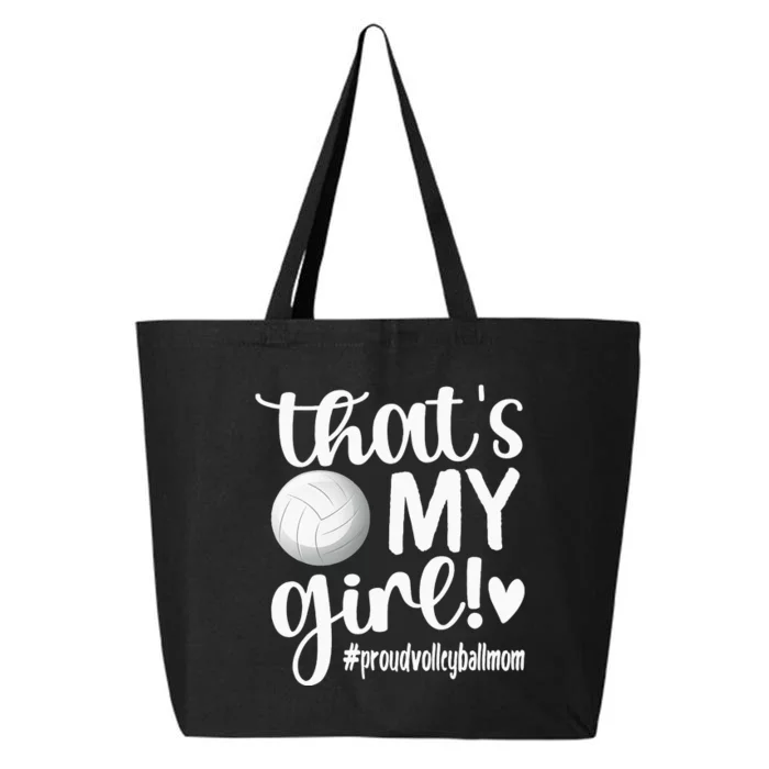 Thats My Girl Proud Volleyball Mom Volleyball Mother 25L Jumbo Tote