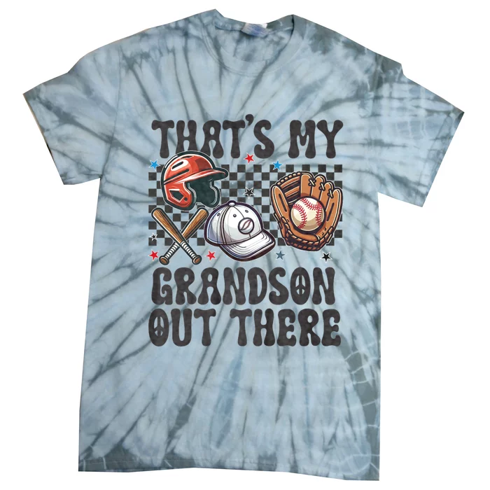 ThatS My Grandson Out There Baseball For Grandpa Grandma Tie-Dye T-Shirt