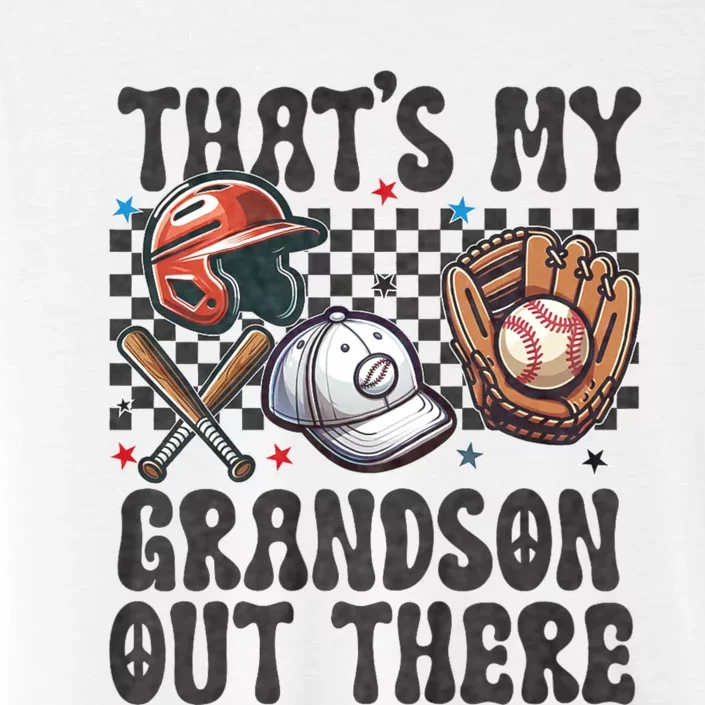 ThatS My Grandson Out There Baseball For Grandpa Grandma ChromaSoft Performance T-Shirt